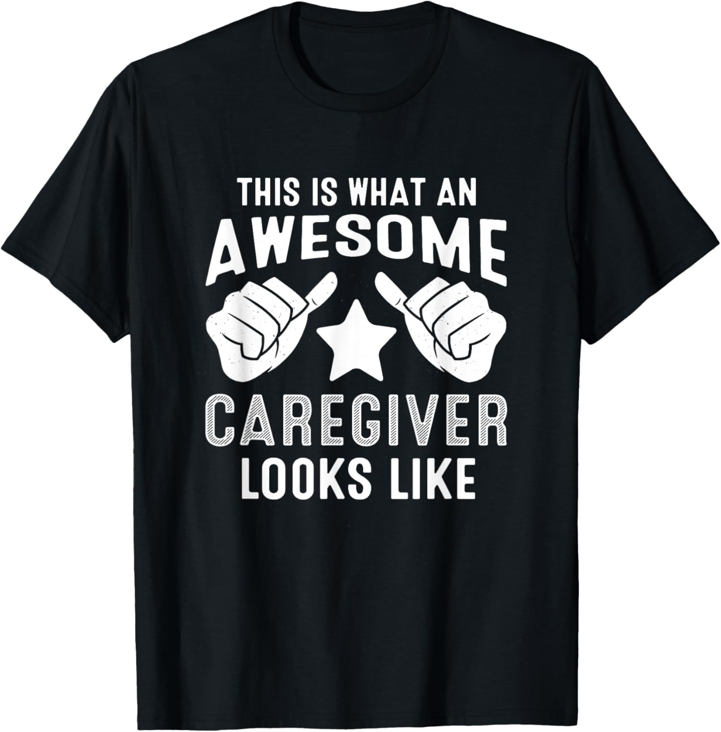 Awesome Caregiver T-Shirt for Men and Women - Fun and Stylish Gift - 1