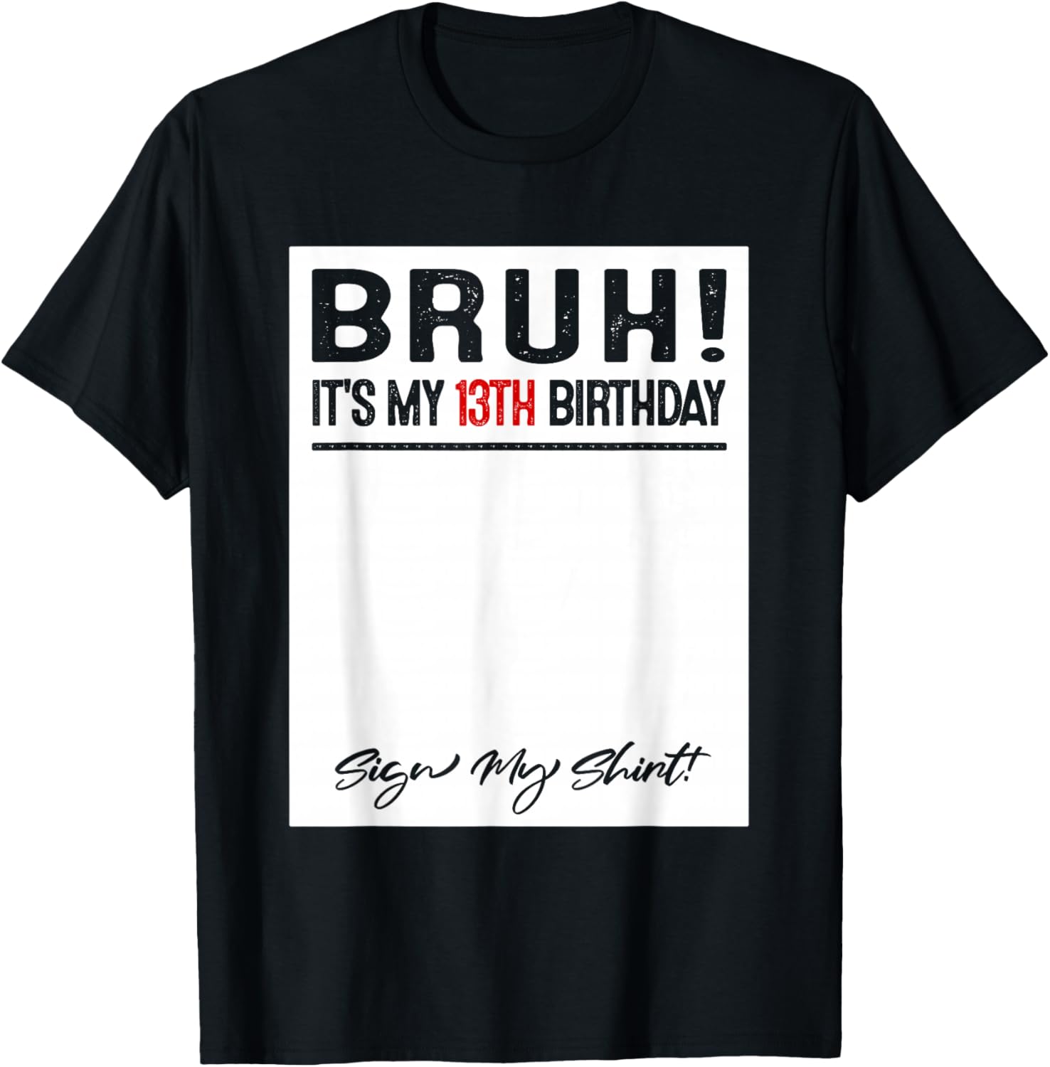 Cool 13 Year Old Birthday Sign T-Shirt for Boys and Girls Celebration - 5
