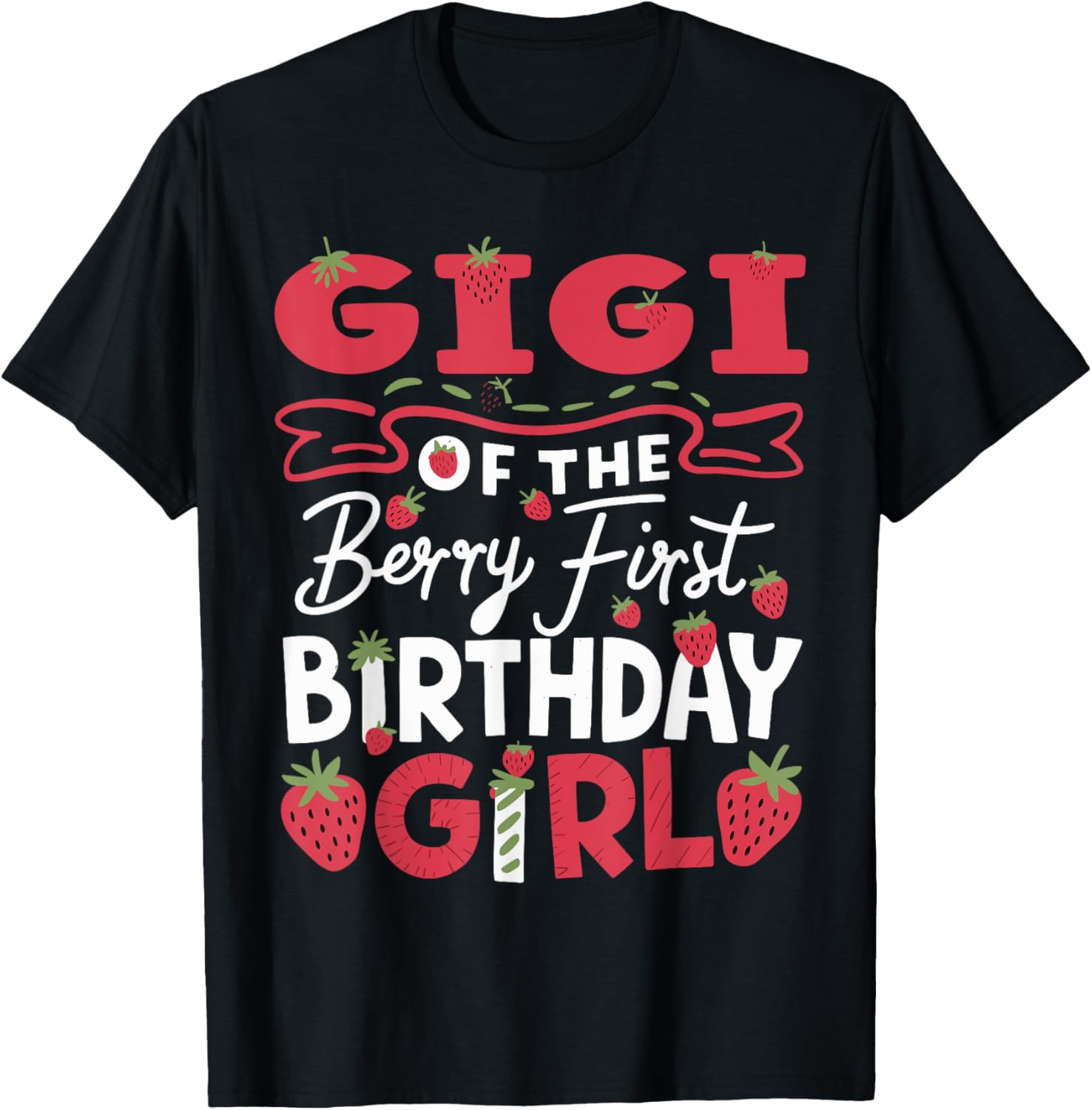 Adorable Gigi Of The Berry First Birthday Girl Strawberry T-Shirt - 7