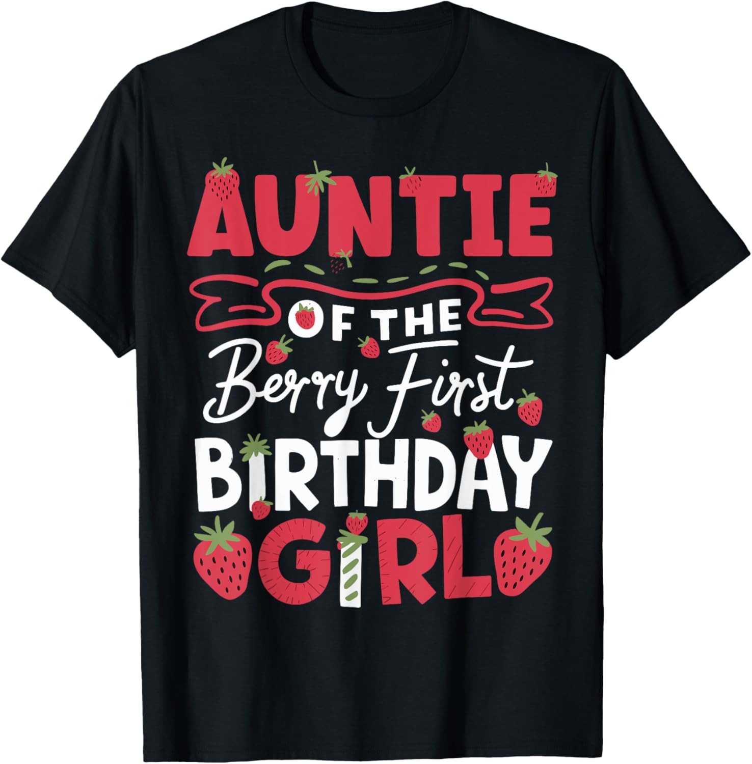 Auntie of the Berry First Birthday Strawberry T-Shirt for Girls - 5