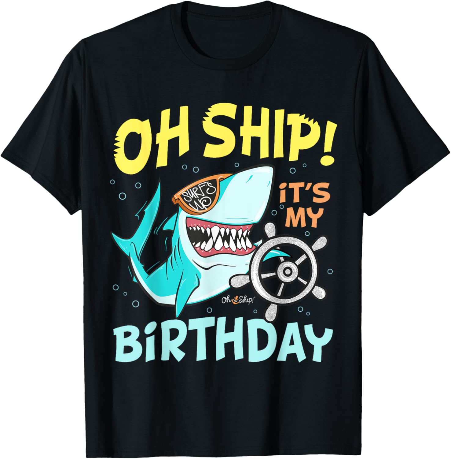 Oh Ship It's My Birthday Cruise T-Shirt Fun Celebration Apparel - 8