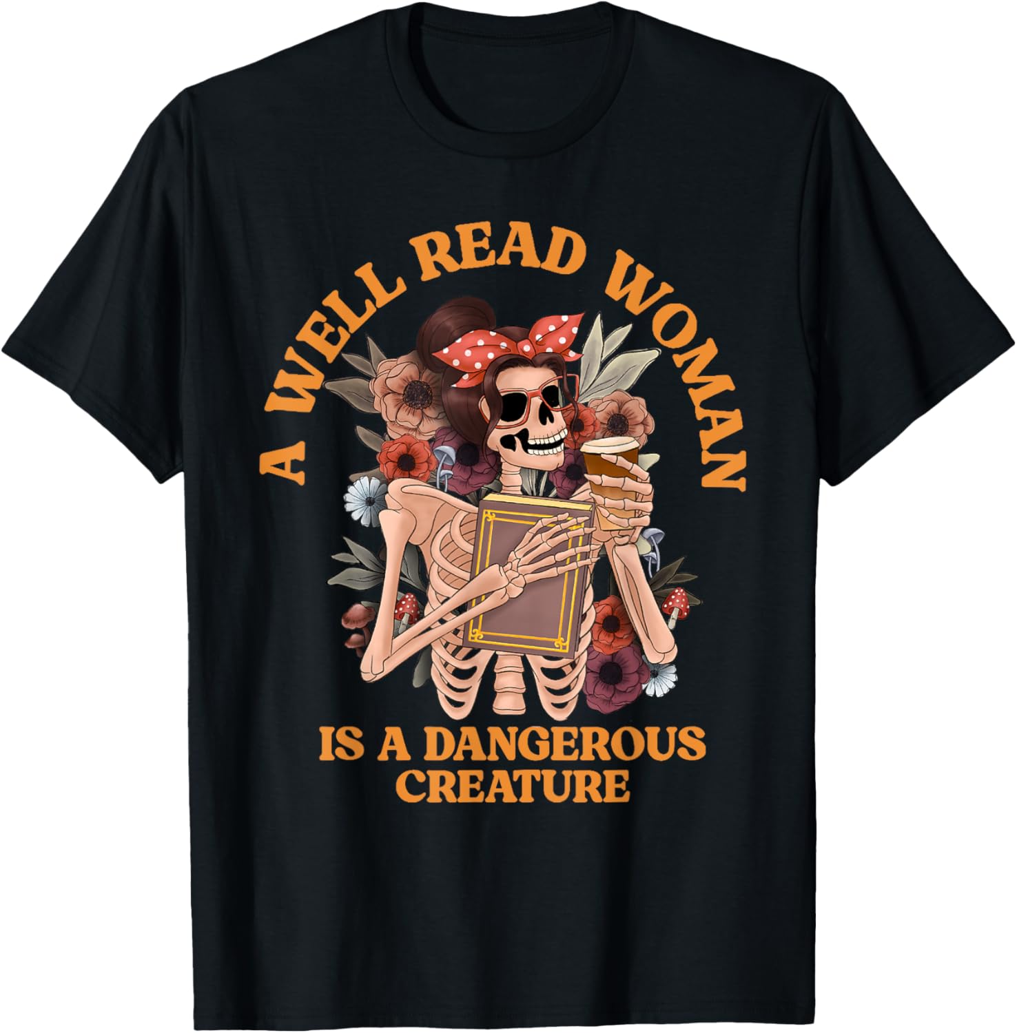 A Well-Read Woman Is A Dangerous Creature Librarian T-Shirt for Book Lovers - 12