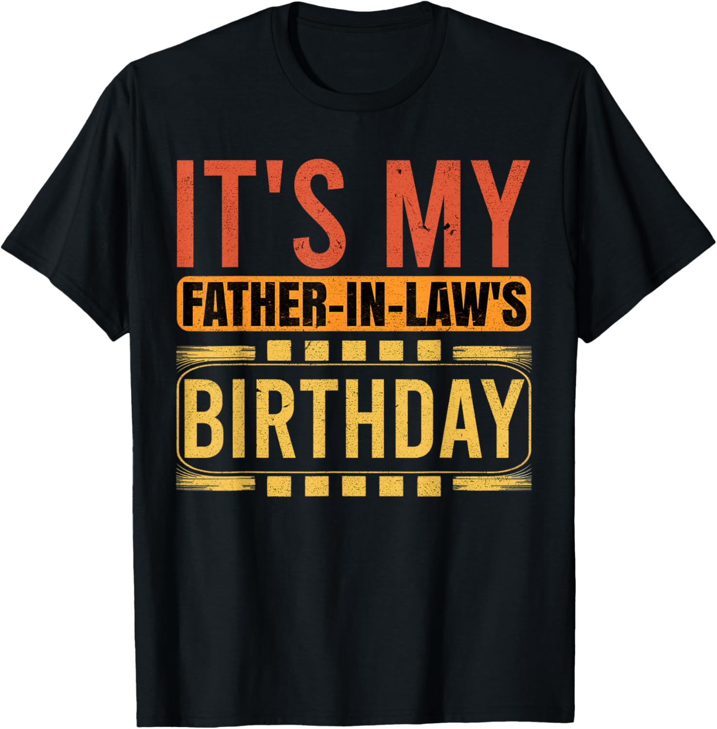 Retro Family Humor T-Shirt for Father in Law's Birthday Celebration - 22