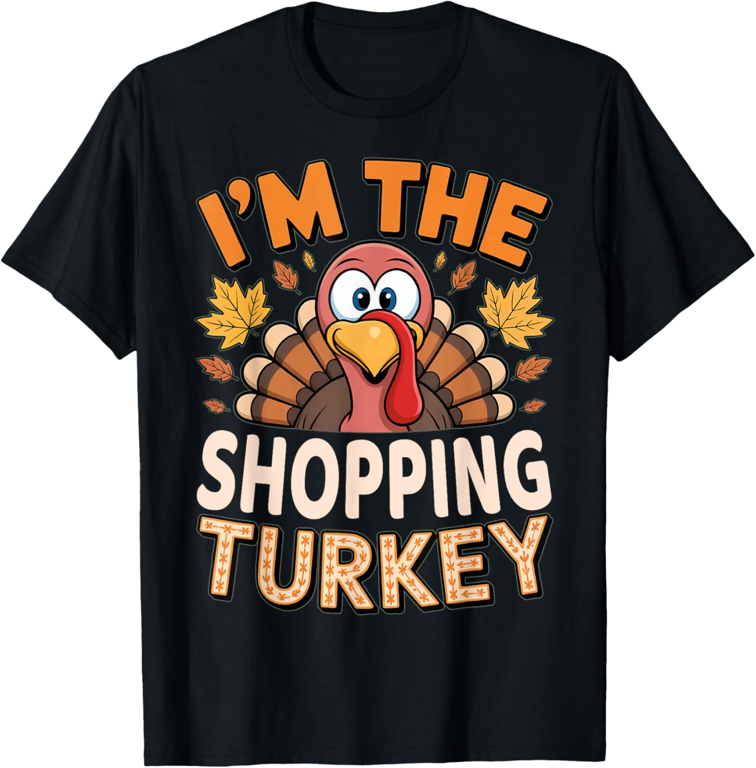Thanksgiving Matching I'm The Shopping Turkey T-Shirt for Festive Fun - 5