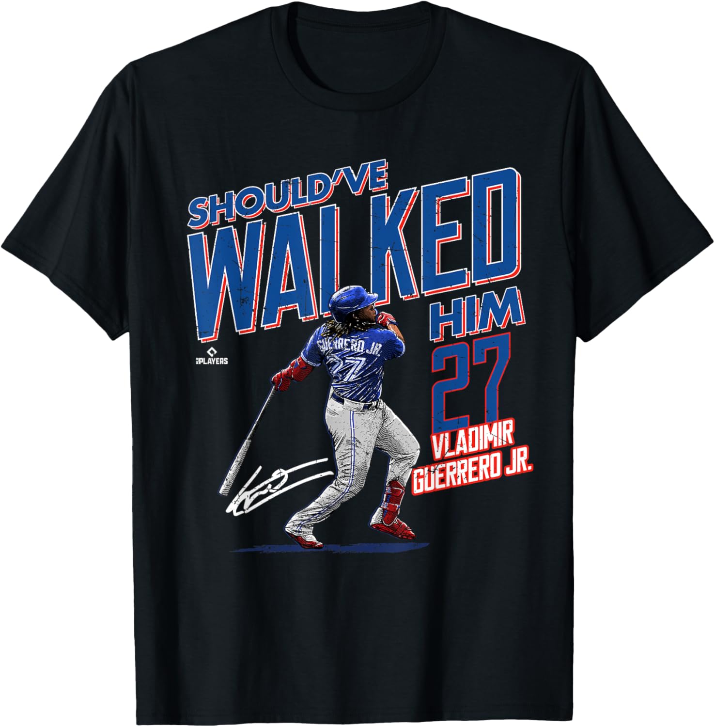 Vladimir Guerrero Jr. Should've Walked Him Toronto Baseball T-Shirt - 2
