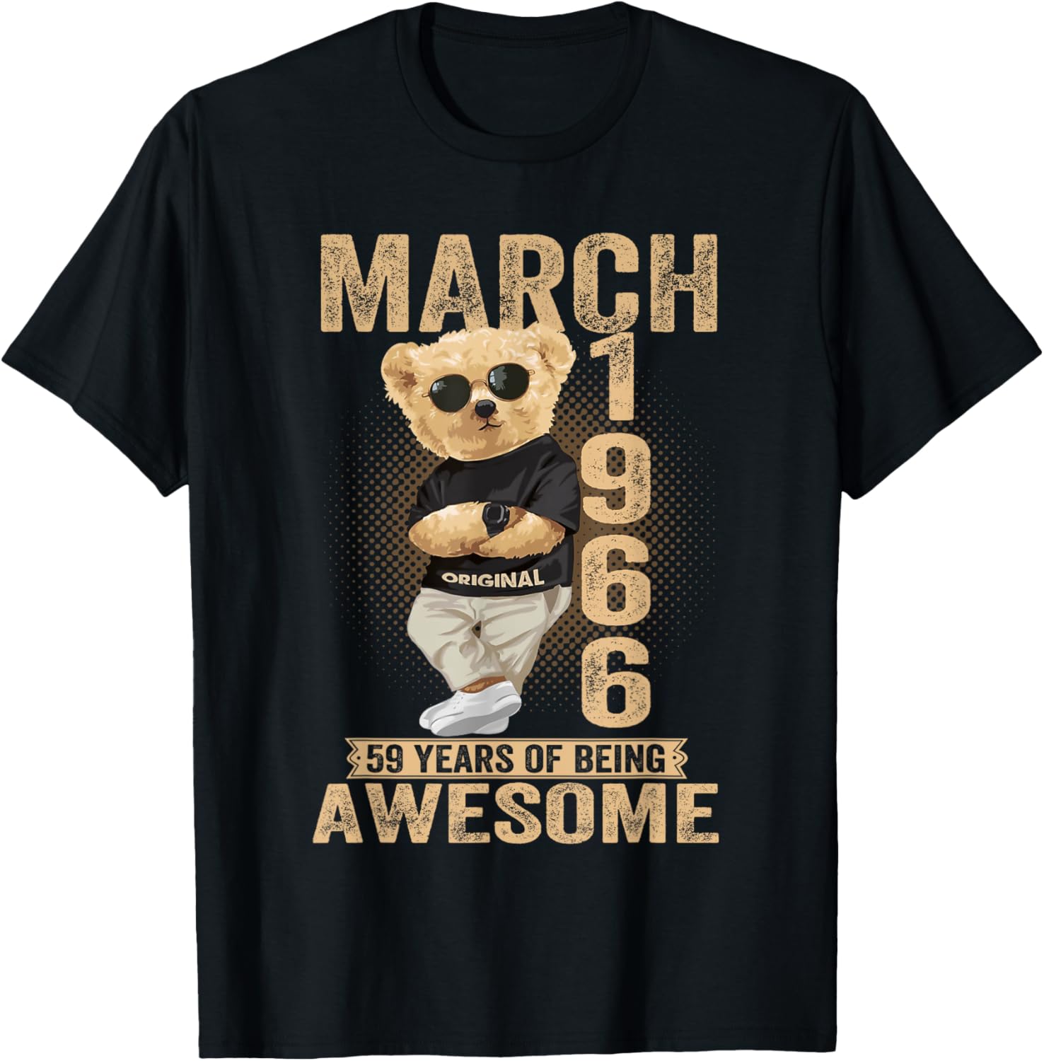 Awesome Teddy Bear T-Shirt for March 59th Birthday 1966 Men Women - 6