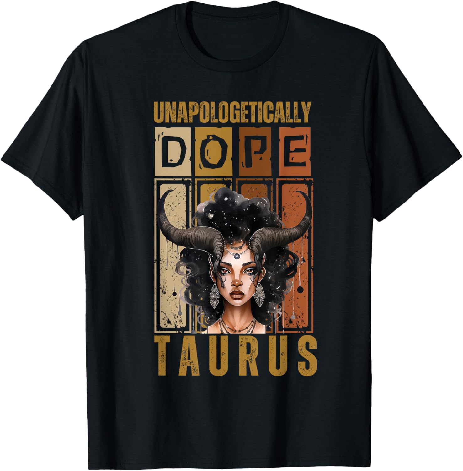 Unapologetically Dope Taurus Bull Woman T-Shirt for Proud Zodiac Fans - 18