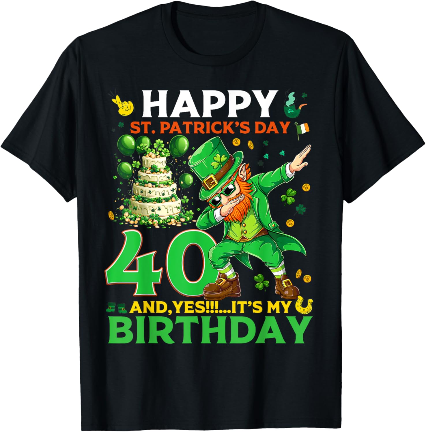 Happy St. Patrick's Day 40th Birthday Lucky T-Shirt for Celebrations - 10