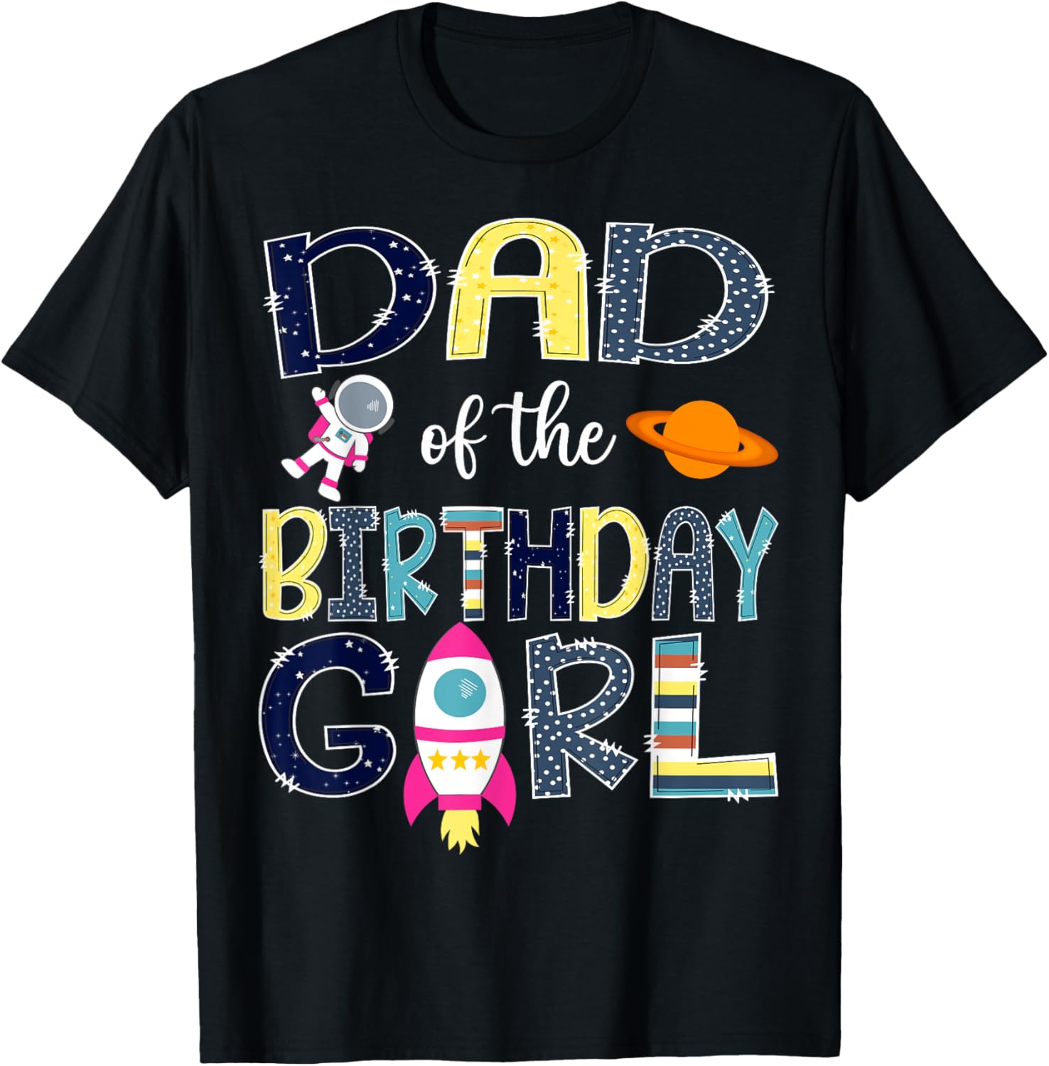 Dad of the Birthday Girl Space Astronaut Family Matching T-Shirt - 3