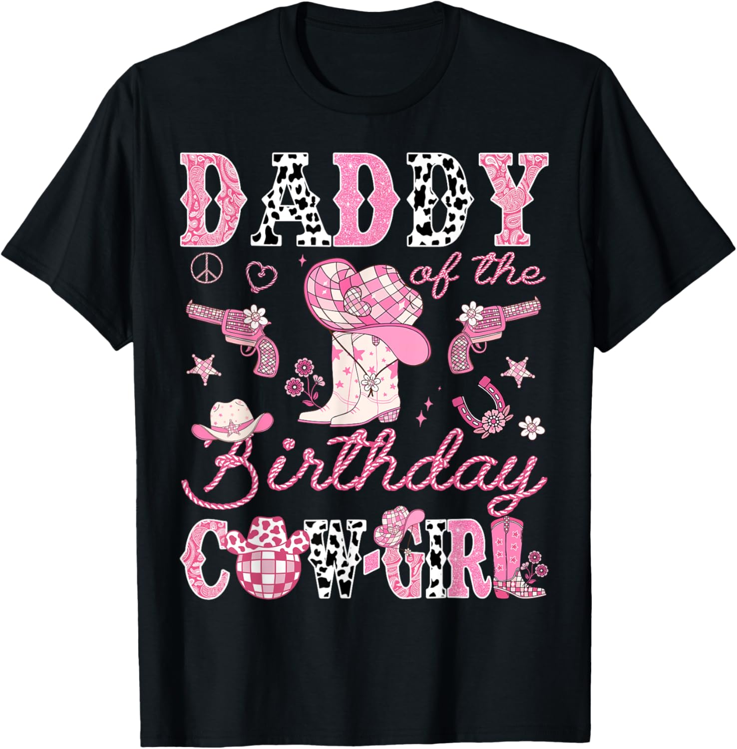 Daddy Of The Birthday CowGirl Pink Disco Rodeo Fun T-Shirt for Dads - 1