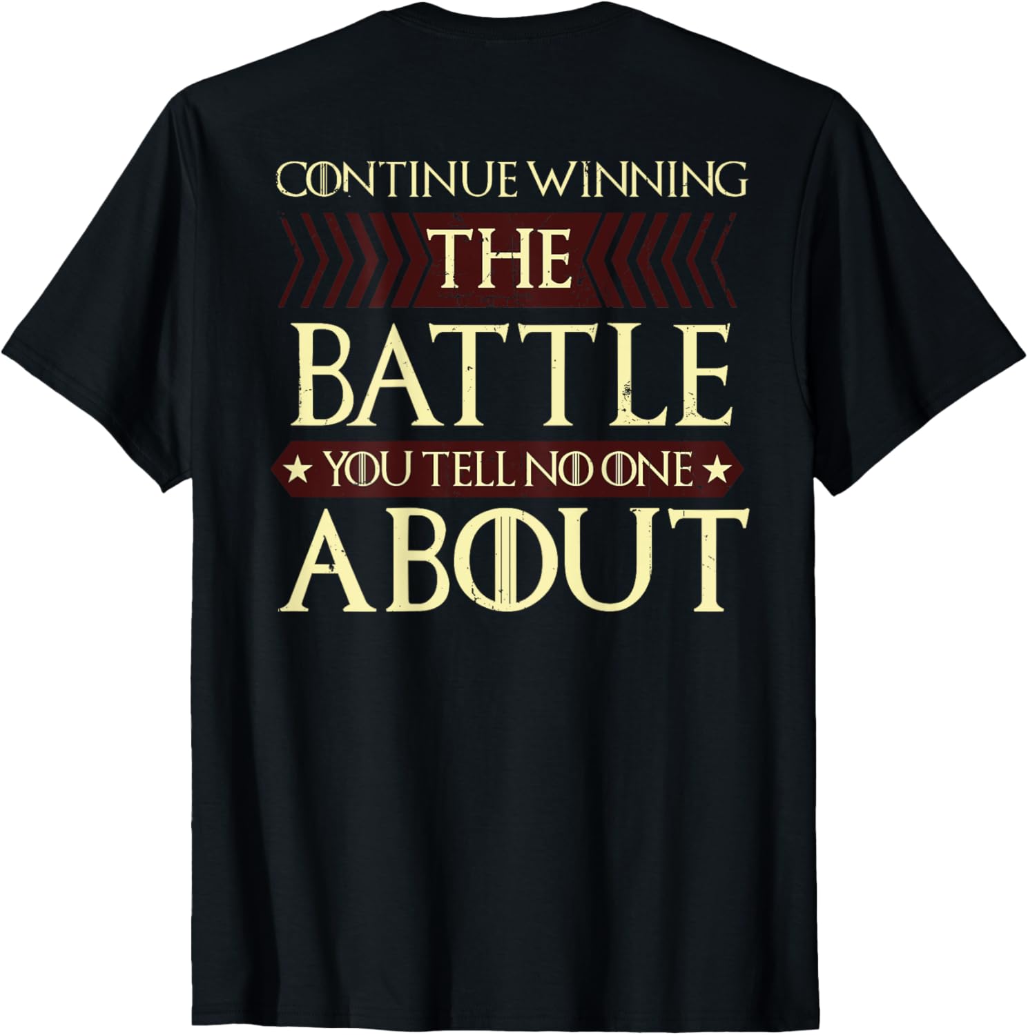 Continue Winning Your Silent Battle T-Shirt for Motivational Style - 23