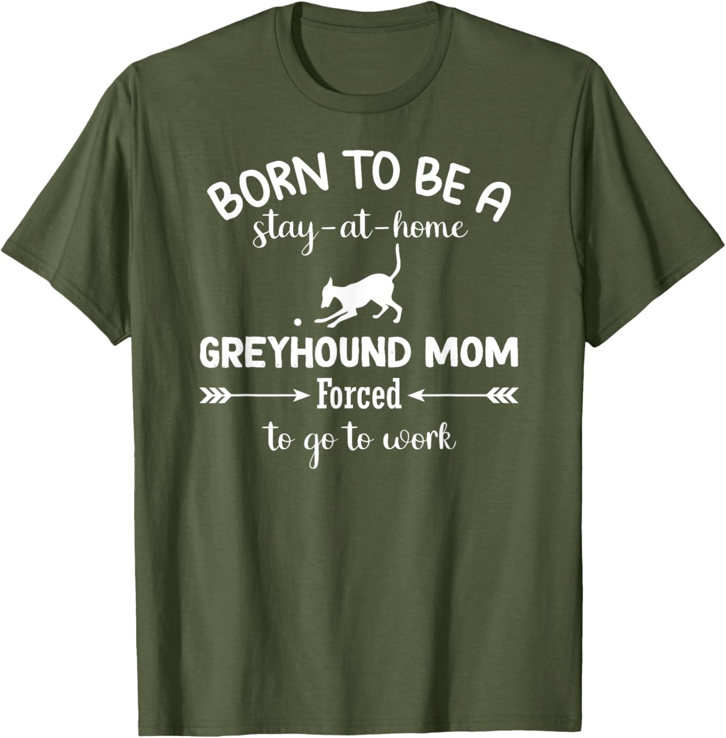 Born To Be A Stay At Home Greyhound Mom Work T-Shirt for Dog Lovers - 4