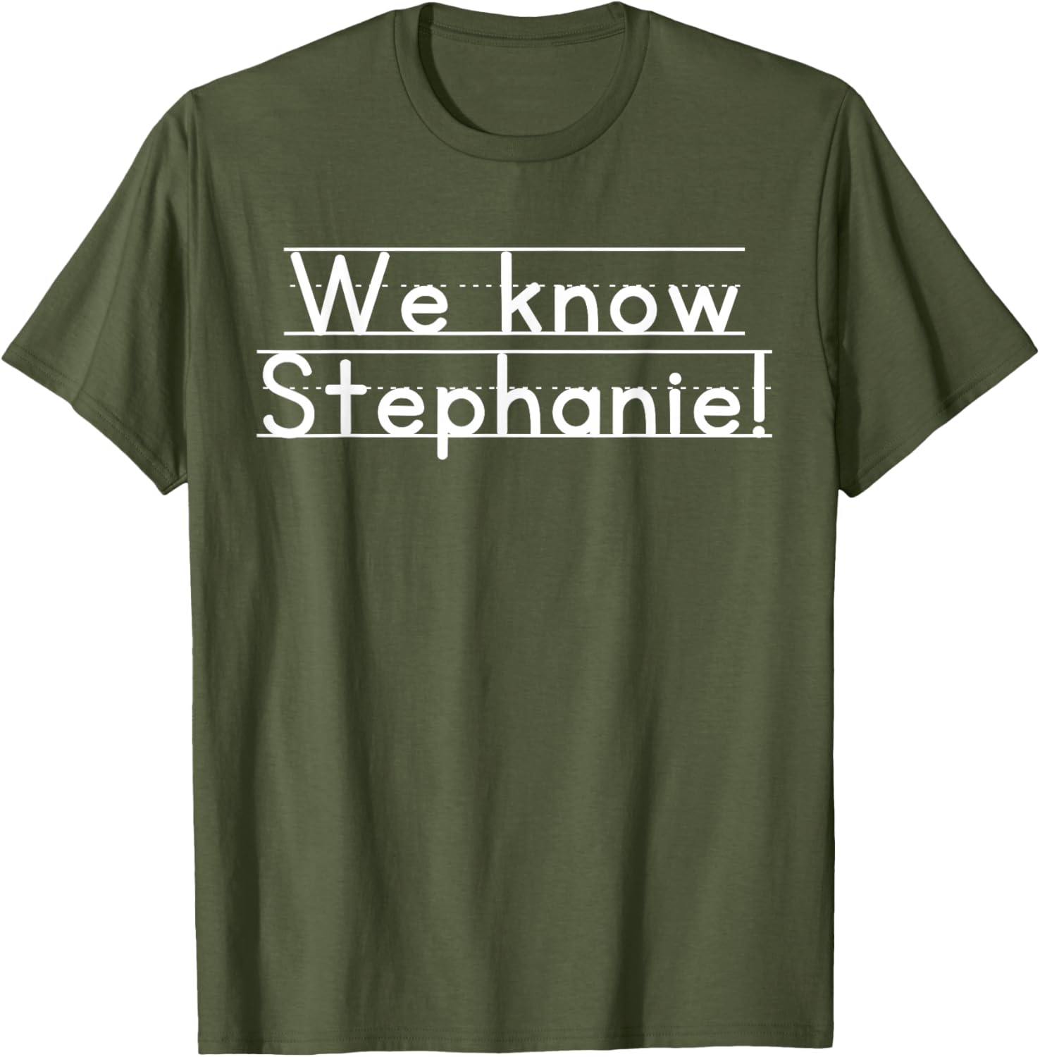 We Know Stephanie T-Shirt for Casual Style and Everyday Comfort - 3