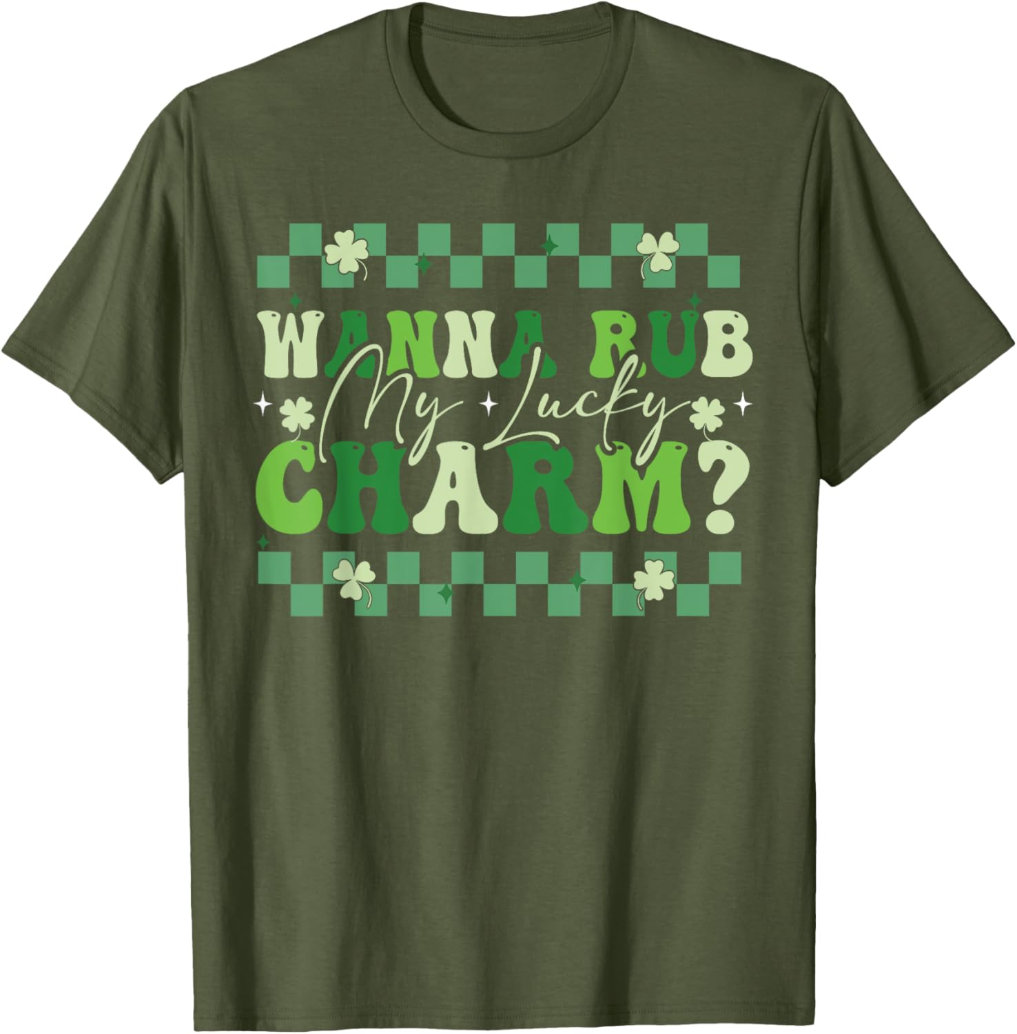Wanna Rub My Lucky Charm Saint Patrick's Day T-Shirt for Fun Celebrations - 21