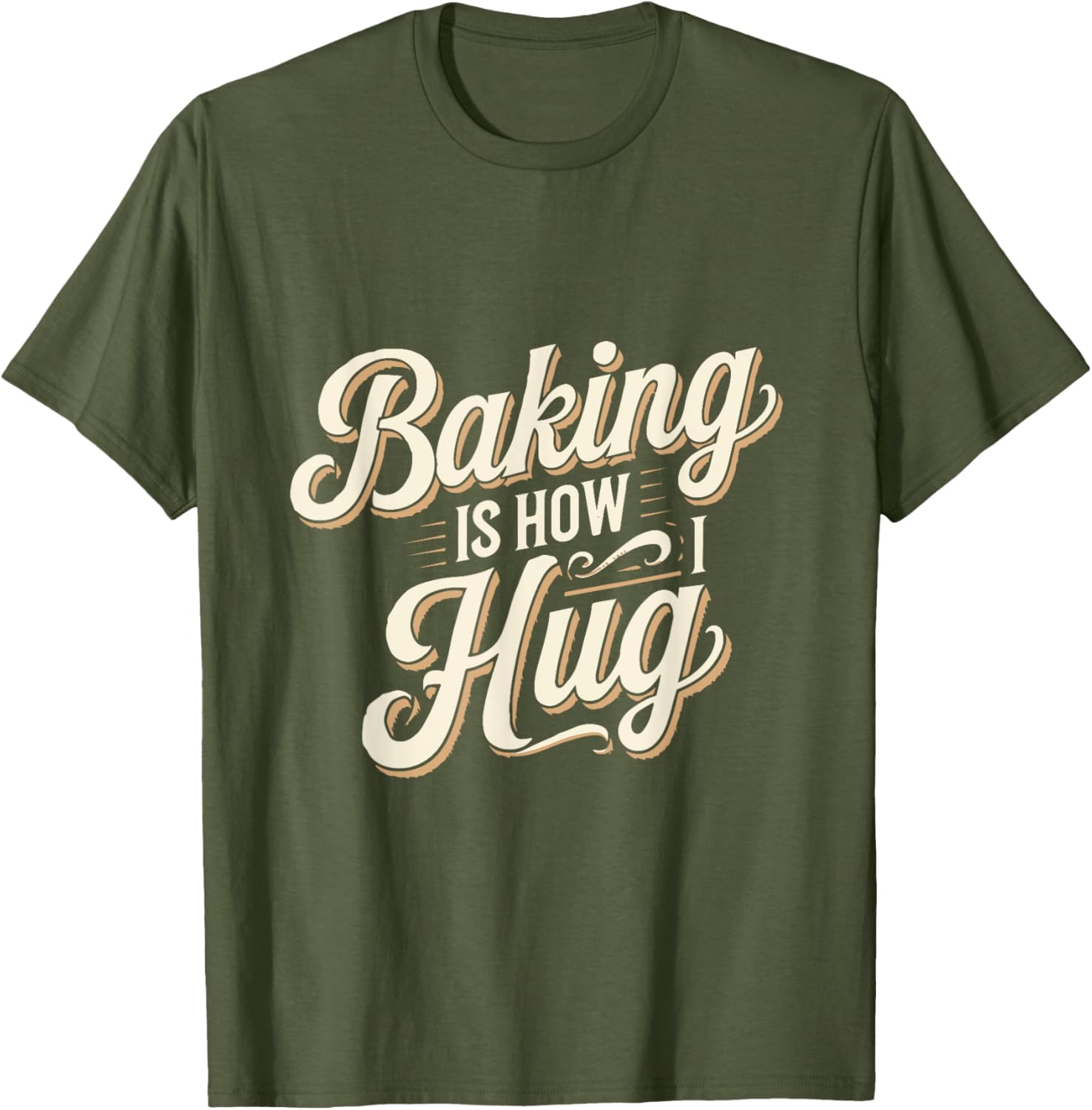 Baking Is How I Hug T-Shirt for Baking Lovers - Fun Baking Gift Tee - 5