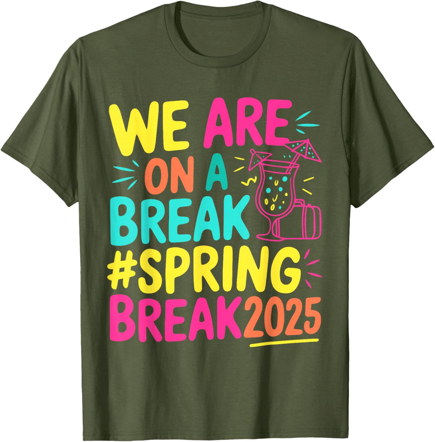 We Are On A Break Family Matching Spring Break 2025 T-Shirt for Fun Times - 4
