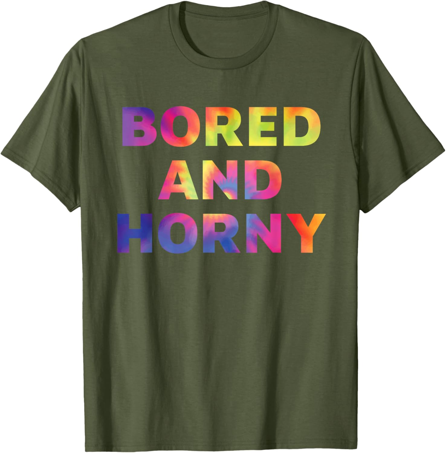 Bored And Horny Funny Quote T-Shirt for Fun Casual Wear - 8
