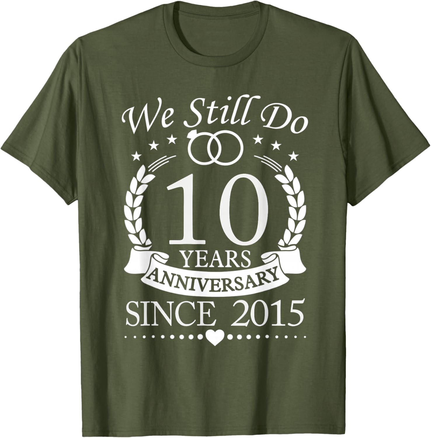 We Still Do 10th Anniversary T-Shirt Celebrating 10 Years of Love - 1