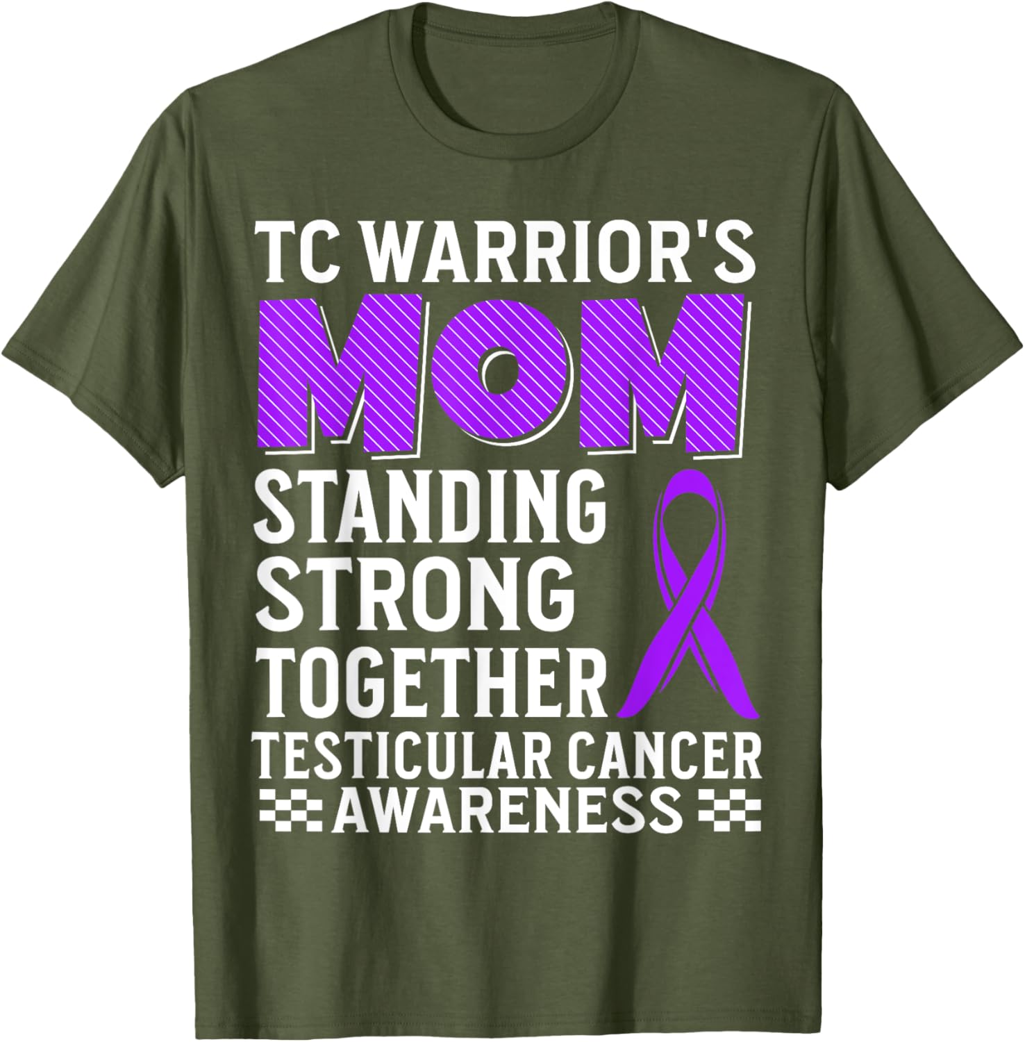 TC Warrior's Mom Testicular Cancer Awareness T-Shirt for Supportive Moms - 17