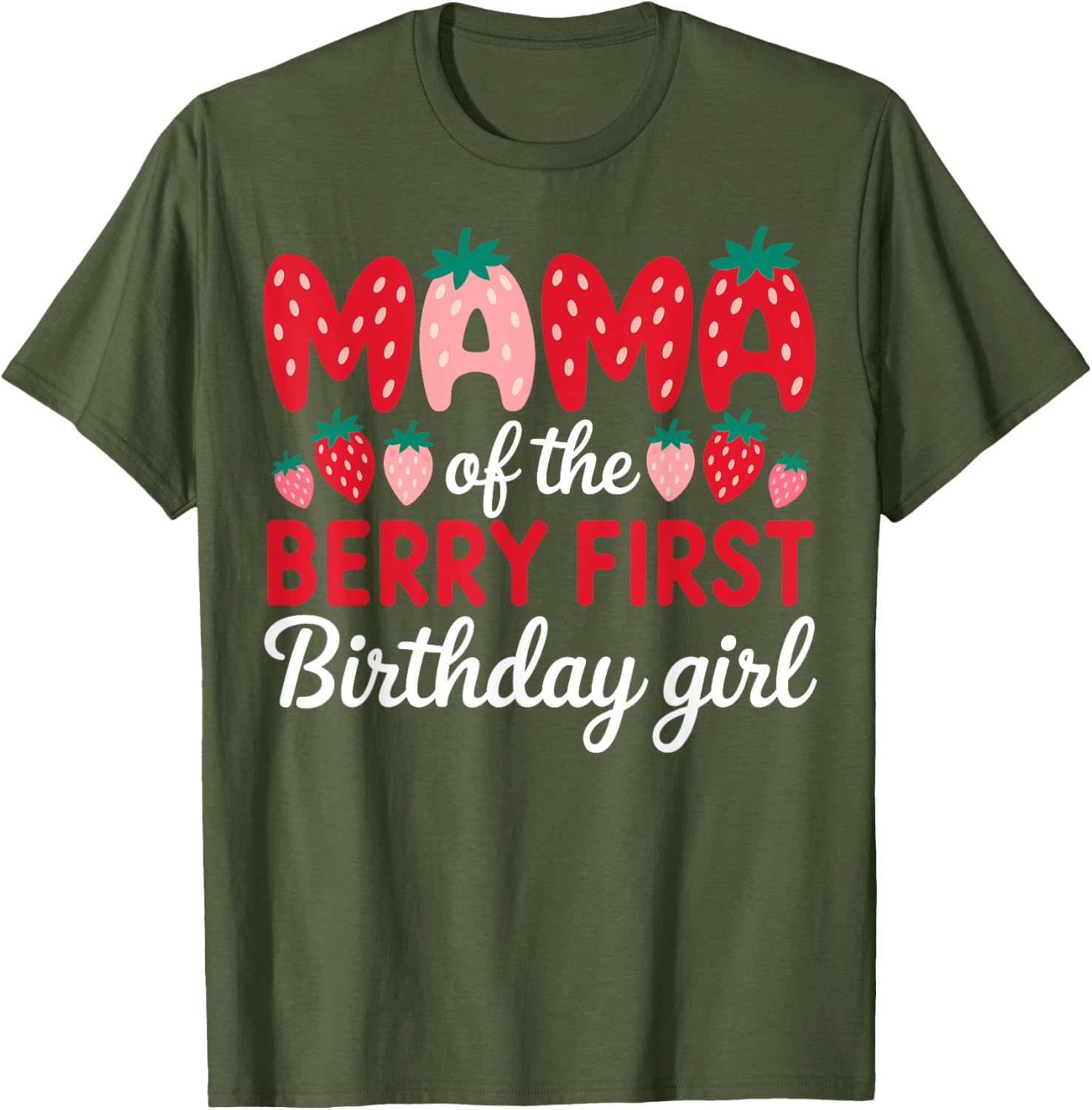 Mama of the Berry First Birthday Girl Strawberry T-Shirt for Moms - 4