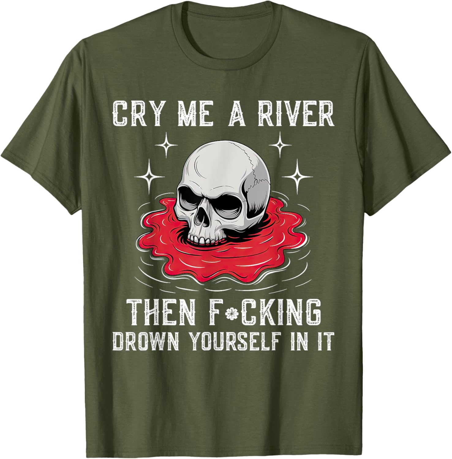 Unique Cry Me A River Drown Yourself T-Shirt for Bold Fashion Lovers - 14