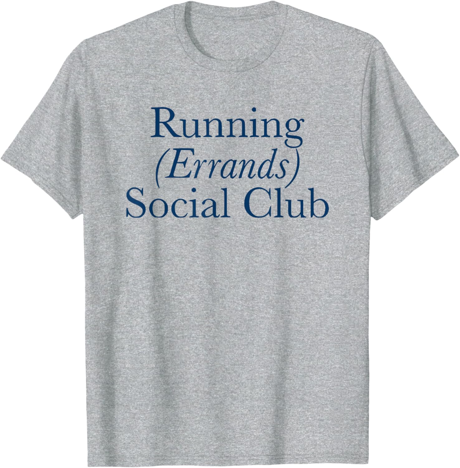 Running Errands Social Club T-Shirt for Fun, Casual Style Everywhere - 15