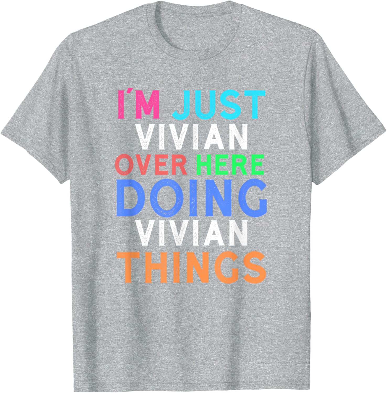 Vivian Quote T-Shirt for Women - Fun and Comfy Everyday Wear - 8