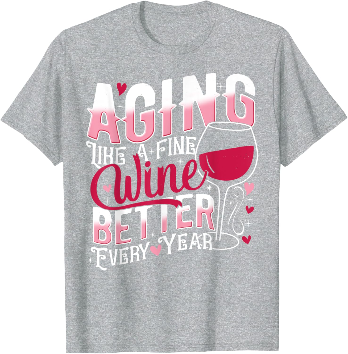 Aging Like A Fine Wine Funny T-Shirt Gift for Wine Lovers - 12