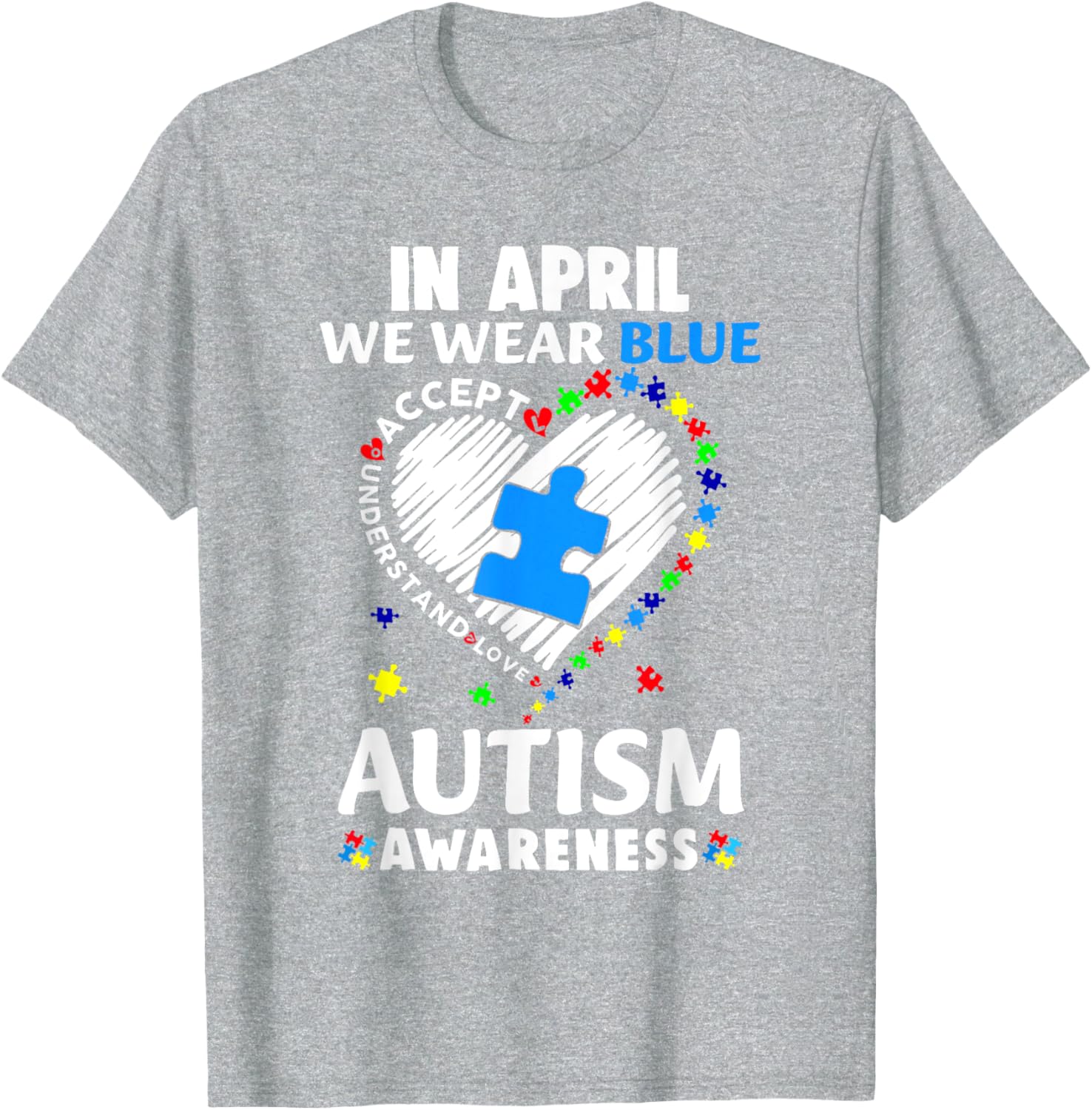 April Autism Awareness T-Shirt in Blue - Accept Understand Spread Love - 11