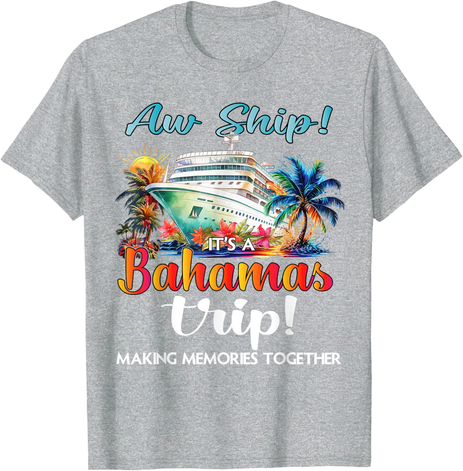 Aw Ship It's A Bahamas Trip 2025 Cruise Vacation T-Shirt for Fun Travelers - 27