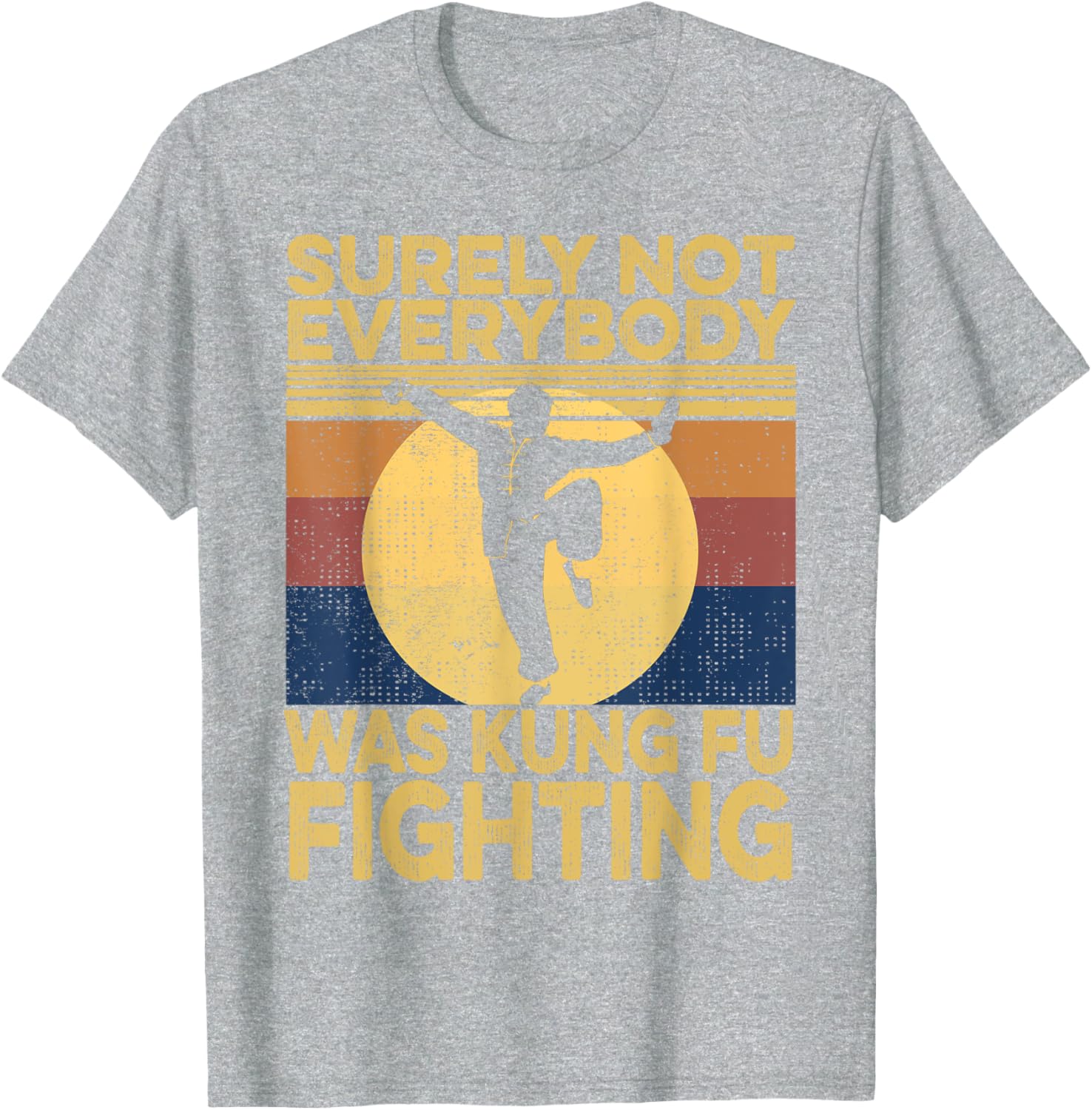 Vintage Surely Not Everybody Was Kung Fu Fighting Men's T-Shirt - 10
