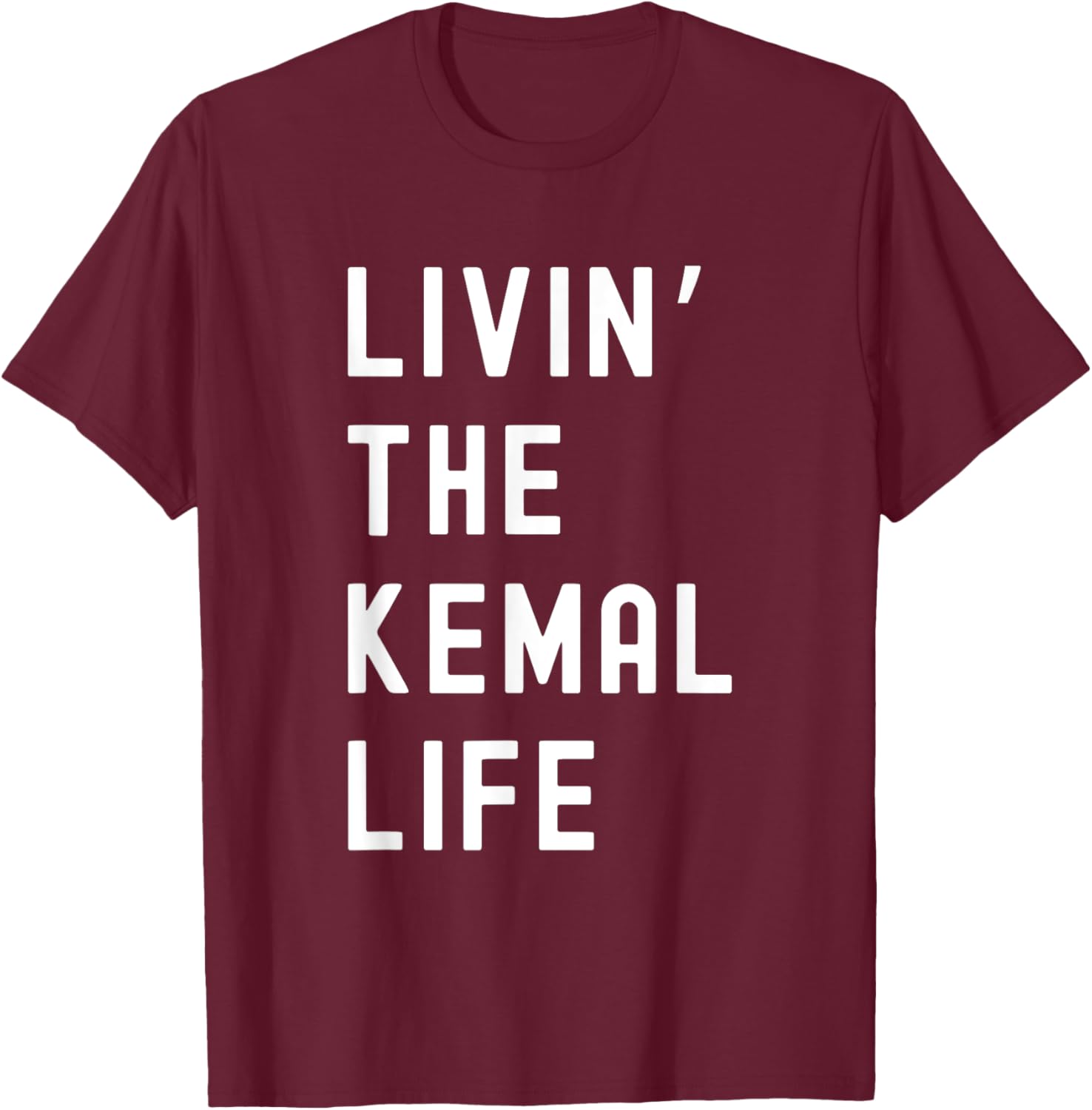 Funny Kemal Living Life T-Shirt for Casual Fun Style and Comfort - 16
