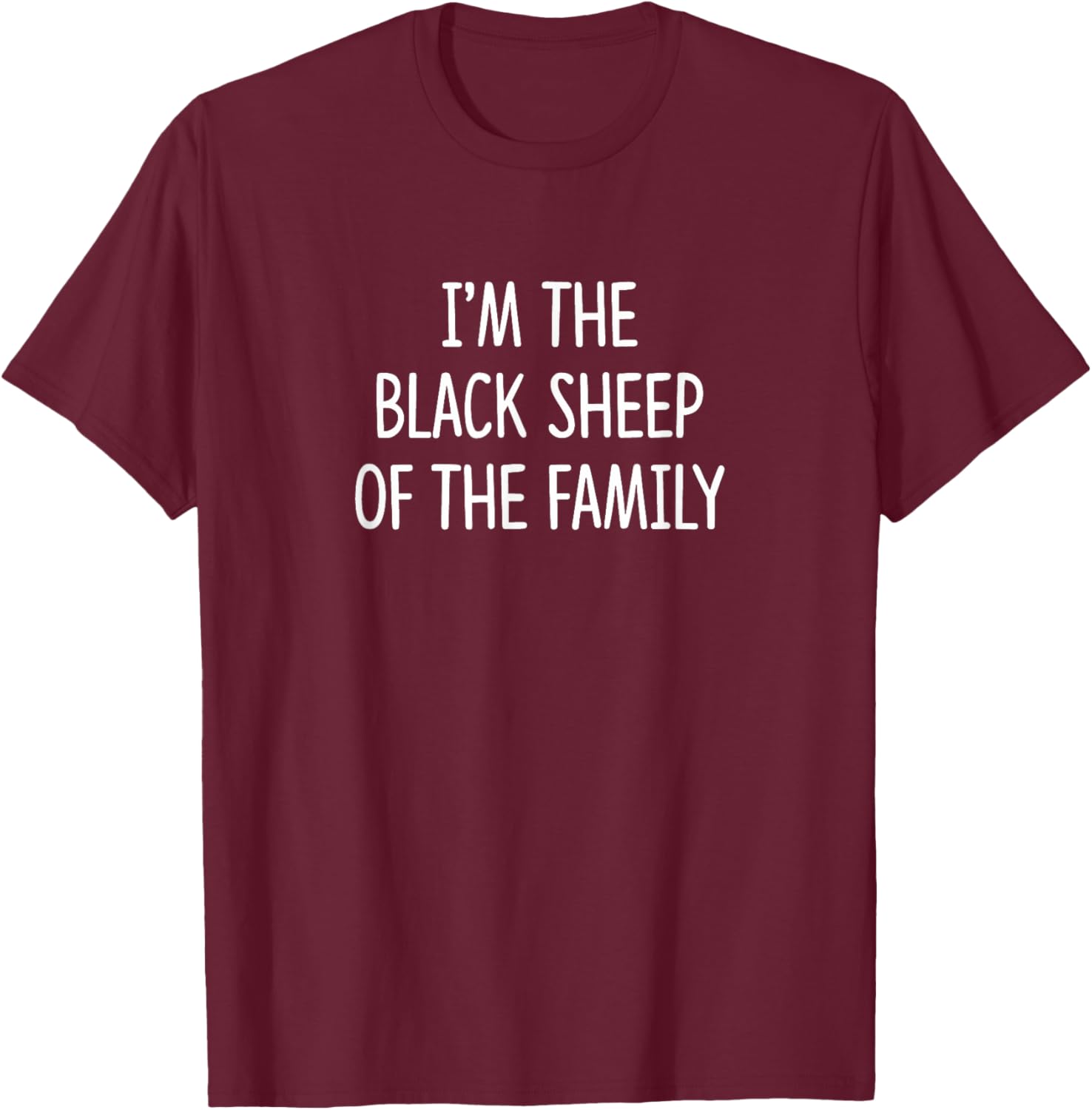 I'm The Black Sheep Of The Family T-Shirt for Unique Personalities - 3