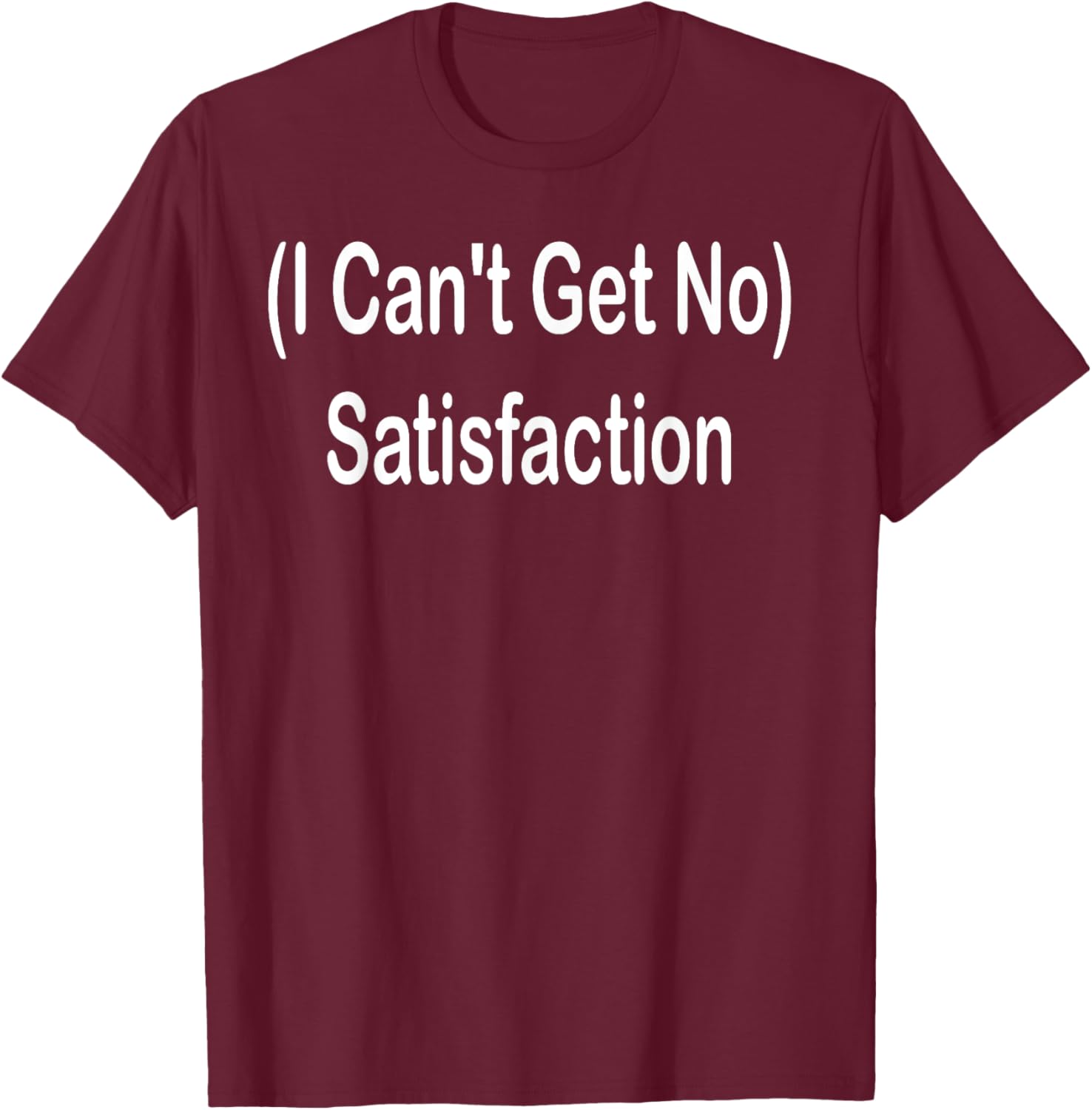 I Can't Get No Satisfaction T-Shirt for Music Lovers and Fashion Fans - 27