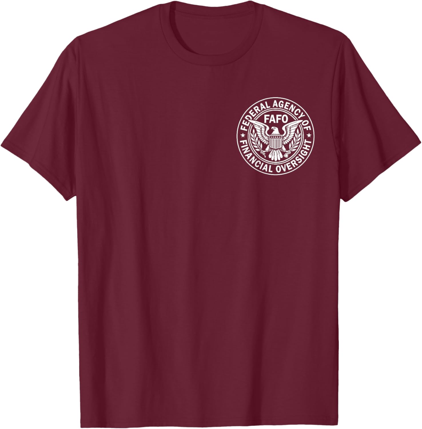 FAFO Federal Agency For Financial Oversight T-Shirt for Casual Wear - 4