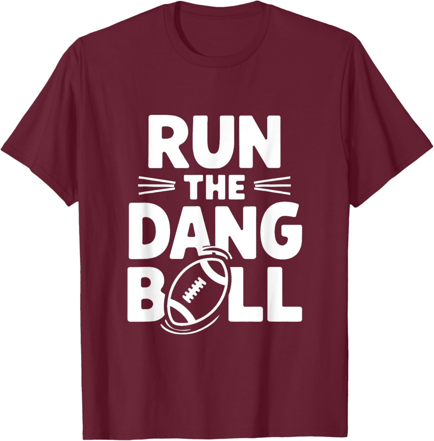 Funny Mom T-Shirt for Cheerleading Fans Run The Dang Ball Football Design - 18