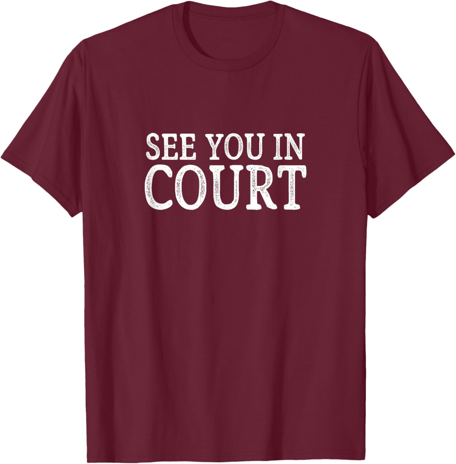 See You In Court Vintage Style T-Shirt for Unique Fashion Lovers - 7