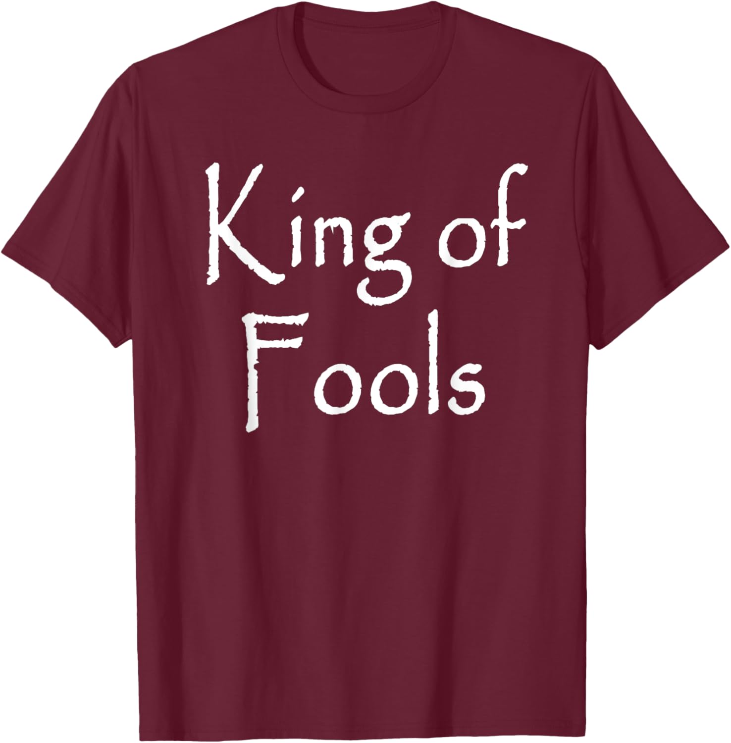 King of Fools T-Shirt - Stylish Apparel for Fun-Loving Souls - 12
