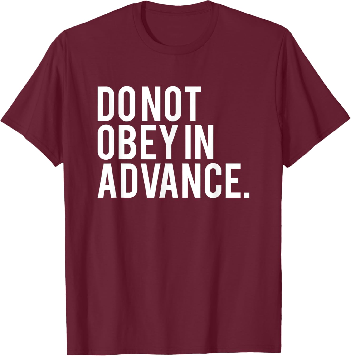 Do Not Obey In Advance White Print T-Shirt for Unique Style and Comfort - 10