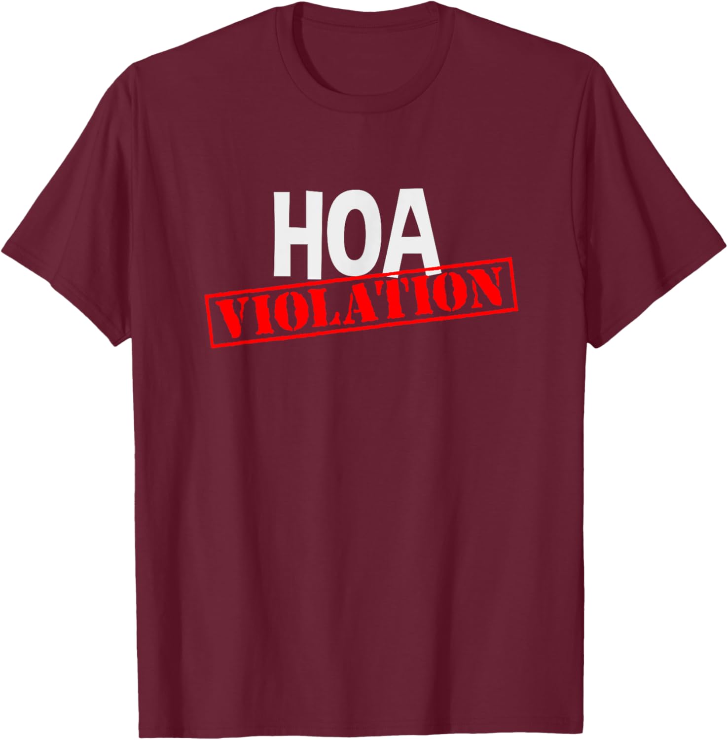 HOA Violation T-Shirt for Funny Homeowner Humor and Style - 11