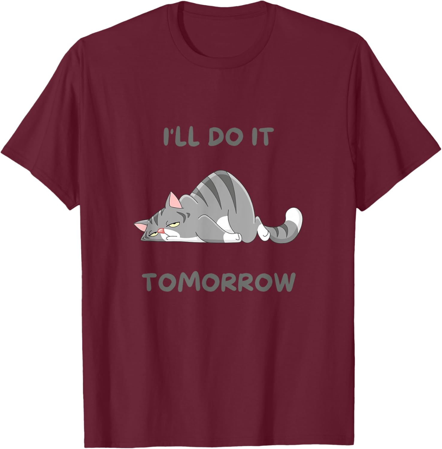 Funny Cat I'll Do It Tomorrow T-Shirt for Cat Lovers - Gift for Men and Women - 1