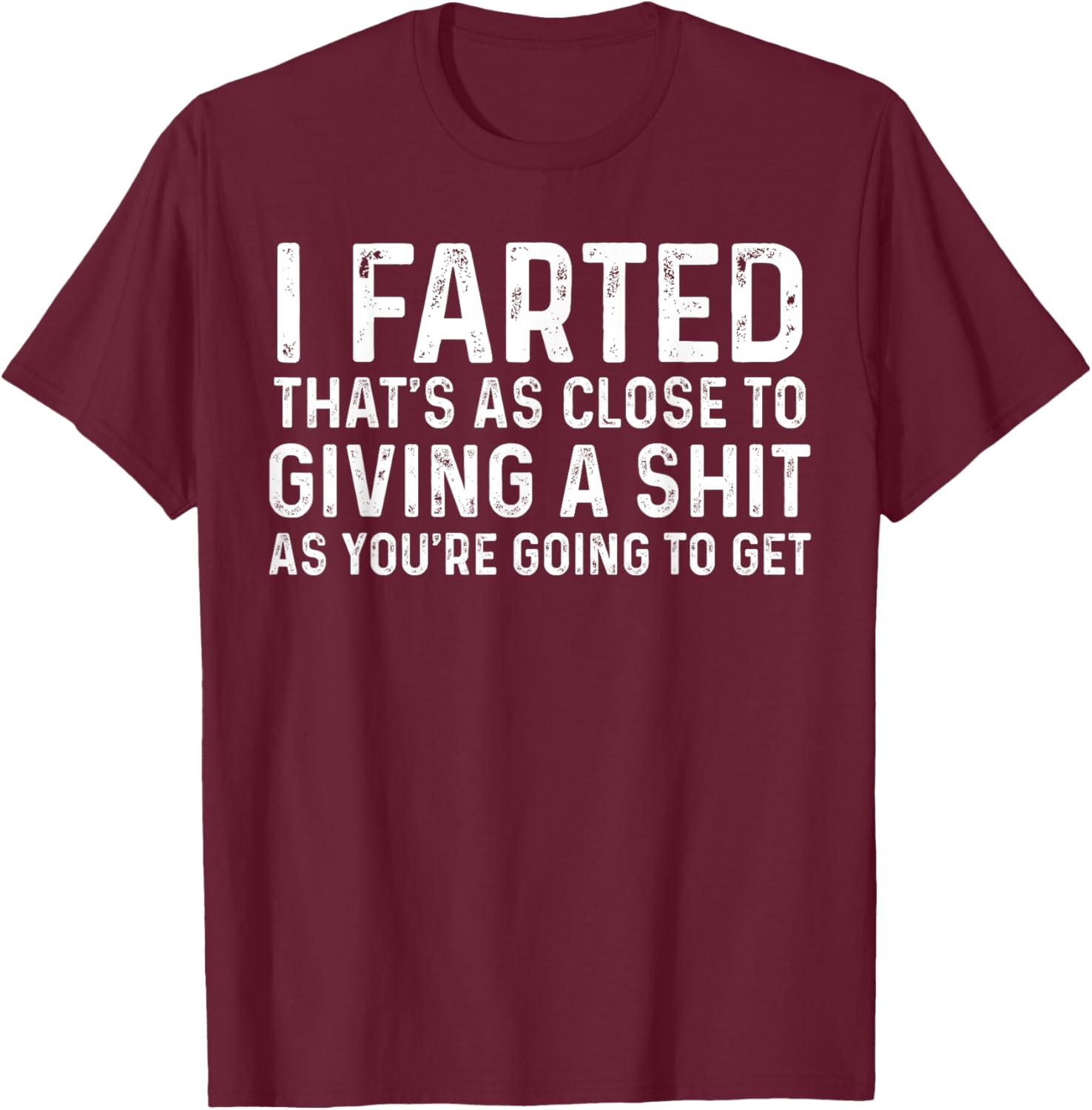 Funny Fart T-Shirt I Farted That's Close To Me Giving A Shjt - 4