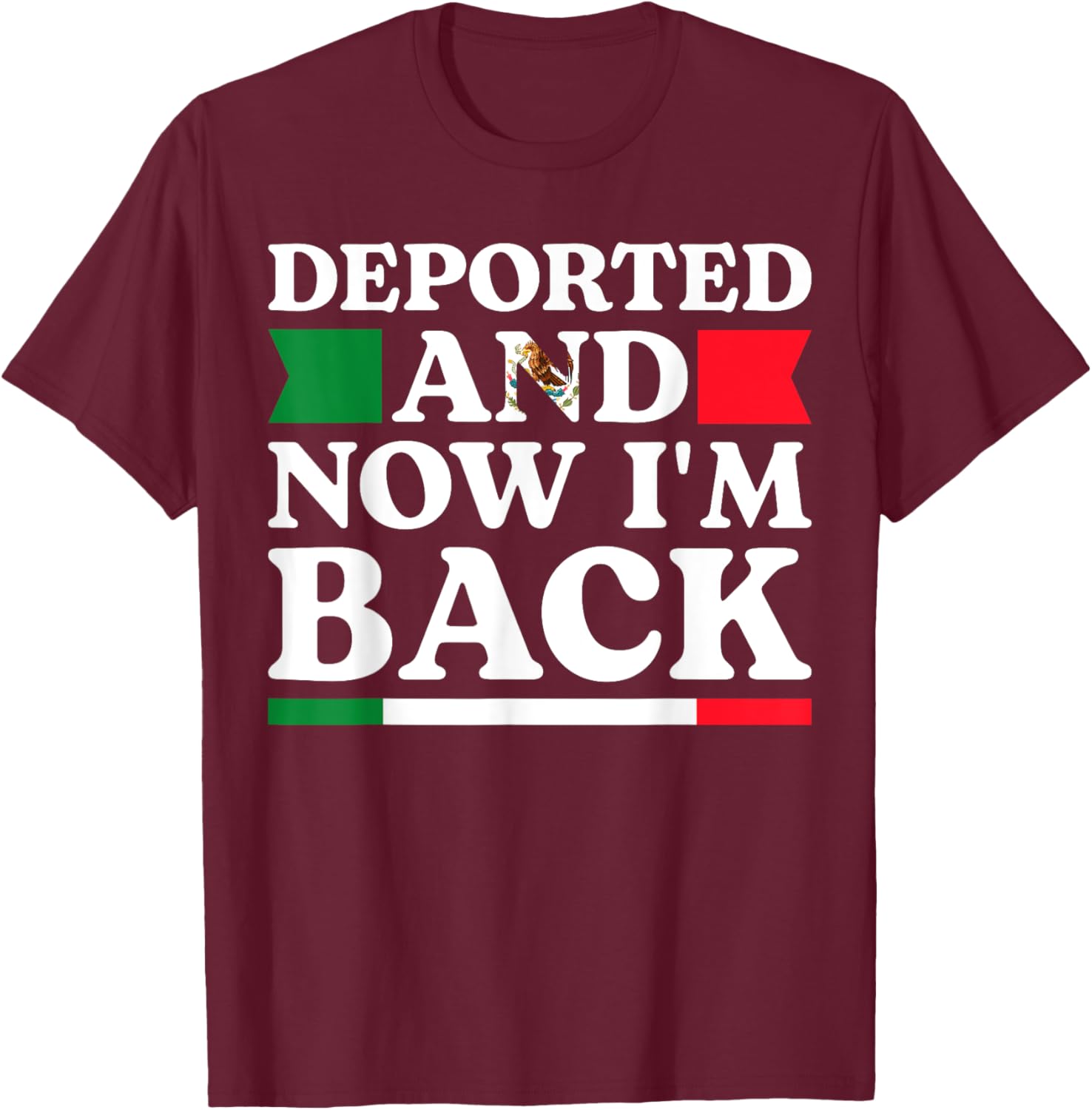 Deported and Back Mexican American Pride T-Shirt for All Occasions - 14
