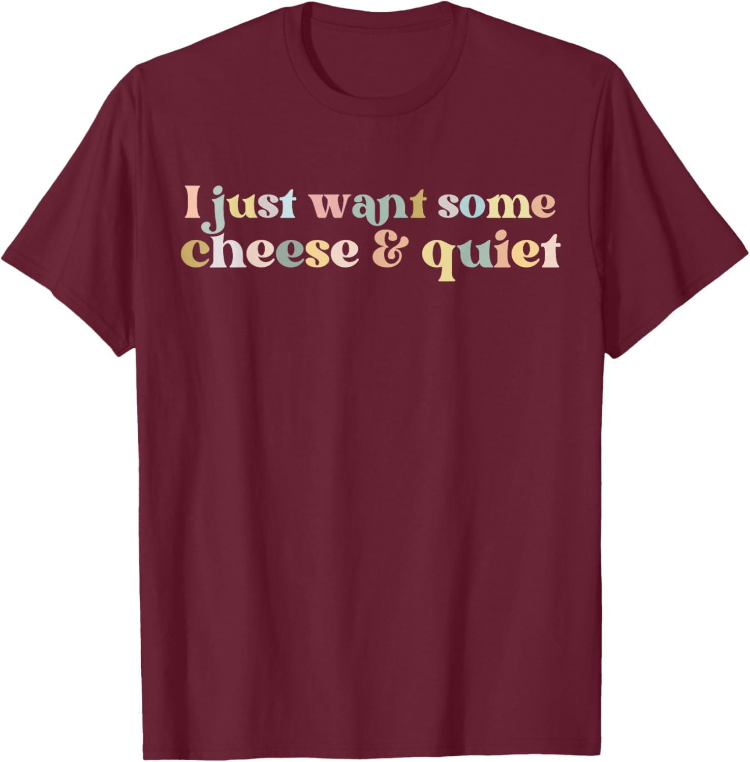 Funny Vintage I Just Want Some Cheese And Quiet T-Shirt for Food Lovers - 12