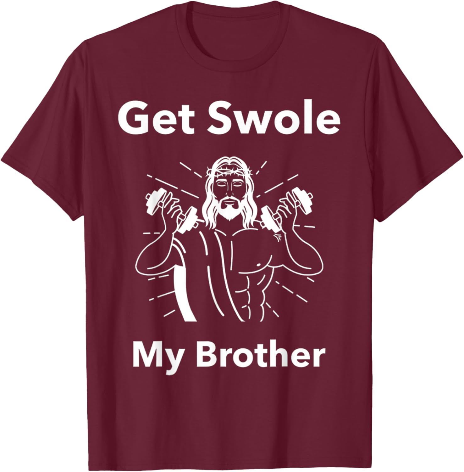 Get Swole My Brother Jesus Funny Gym T-Shirt for Fitness Lovers - 24