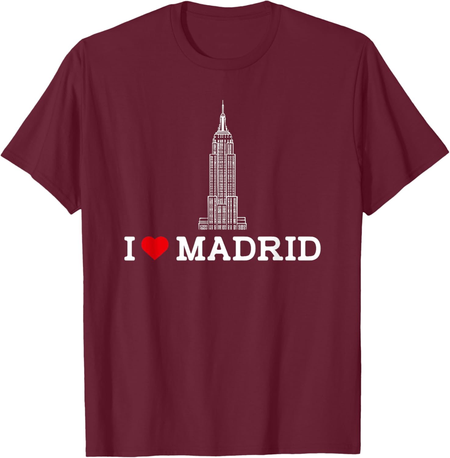 I Love Madrid Empire State Prank Gag Humor T-Shirt for Fun Lovers - 16