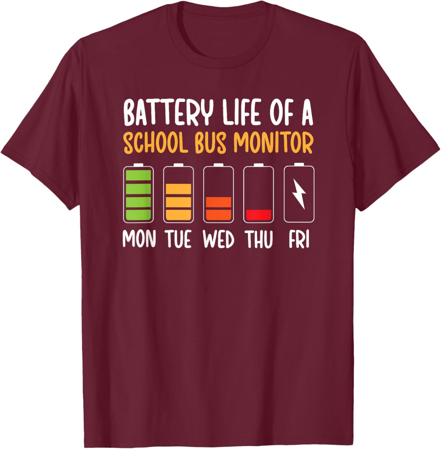 Funny Bus Monitor T-Shirt for School Bus Drivers - Battery Life Humor Tee - 4