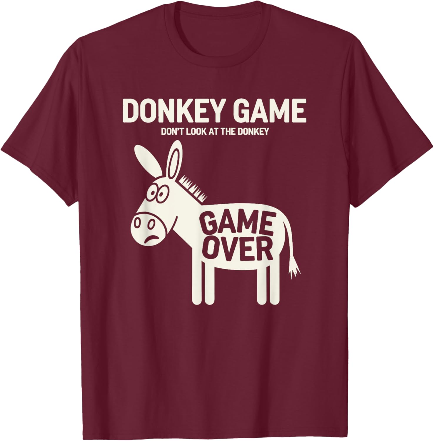 Funny Donkey Game T-Shirt Don't Look At The Donkey Humor Clothing - 21