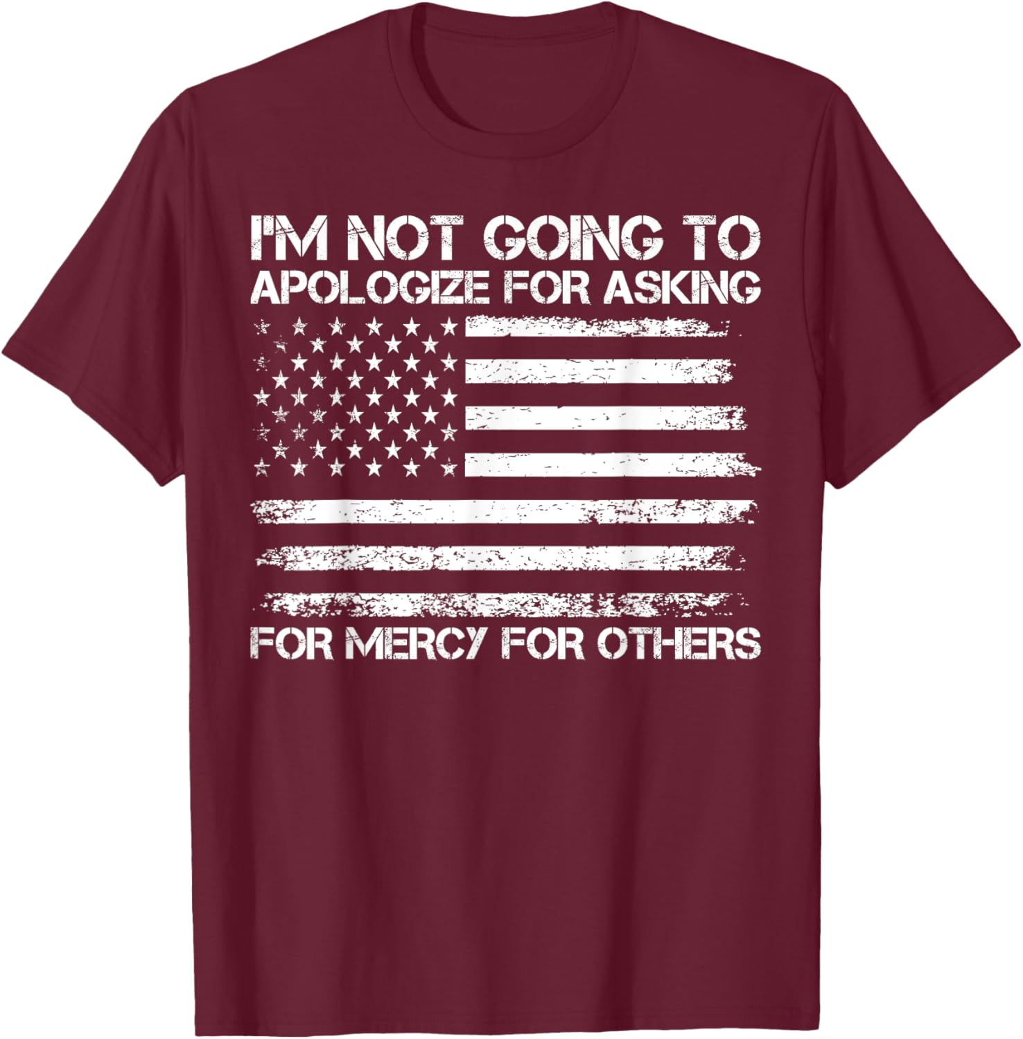 I'm Not Apologizing for Asking for Mercy T-Shirt for Compassionate Souls - 3