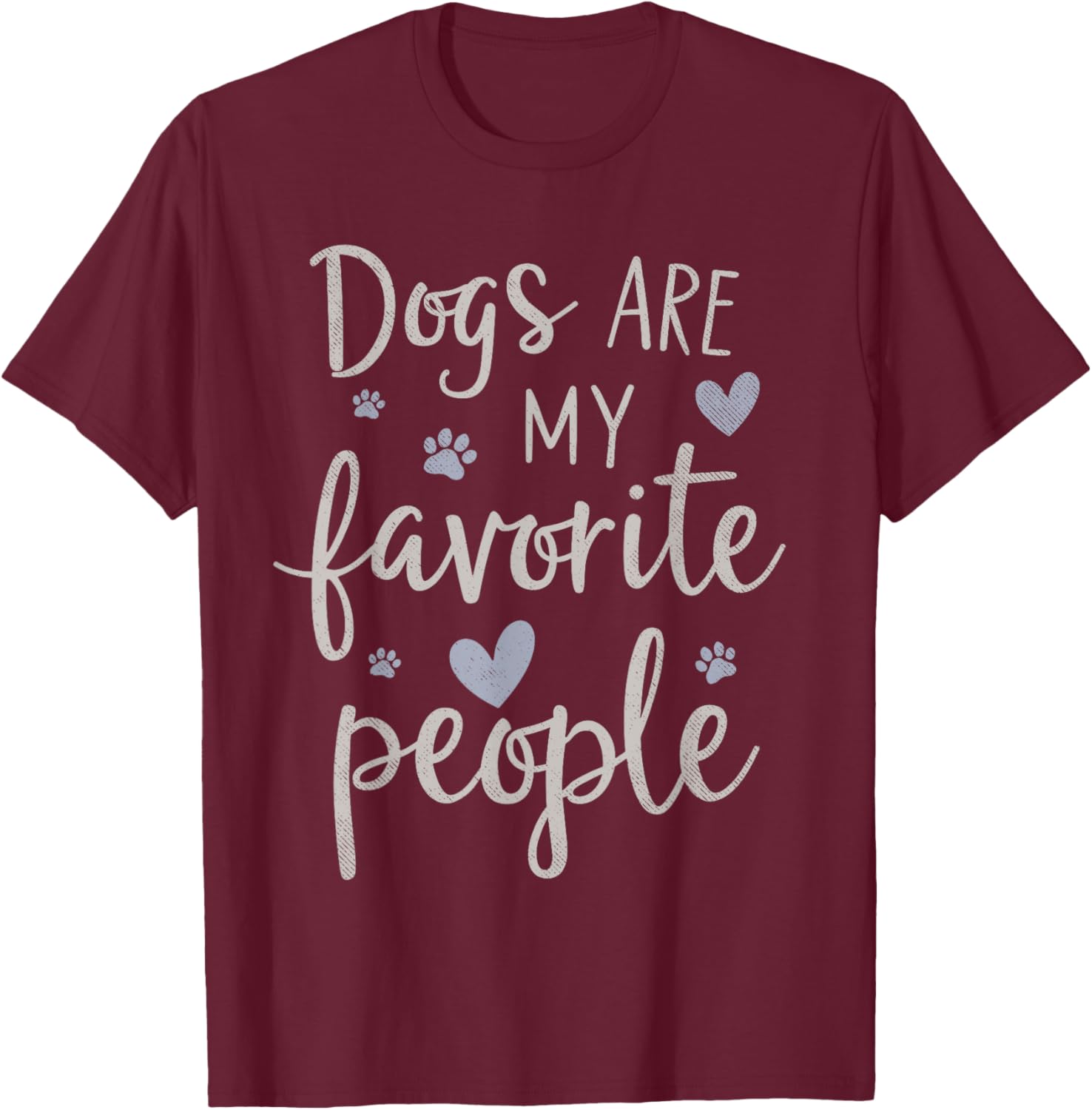 Funny Dogs Are My Favorite People T-Shirt for Dog Lovers of All Ages - 16